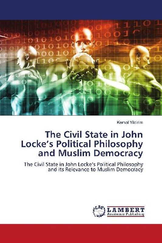 The Civil State in John Locke's Political Philosophy and Muslim Democracy