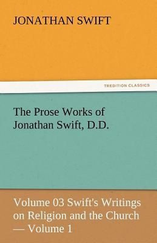The Prose Works of Jonathan Swift, D.D.
