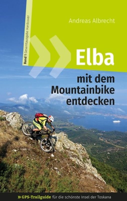 Elba mit dem Mountainbike entdecken - GPS-Trailguide für die schönste Insel der Toskana
