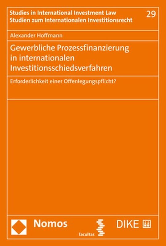 Gewerbliche Prozessfinanzierung in internationalen Investitionsschiedsverfahren