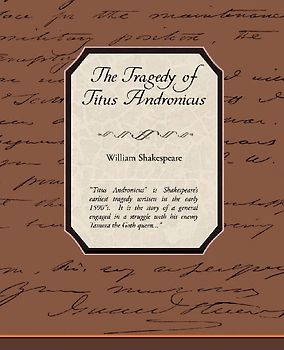 The Tragedy of Titus Andronicus