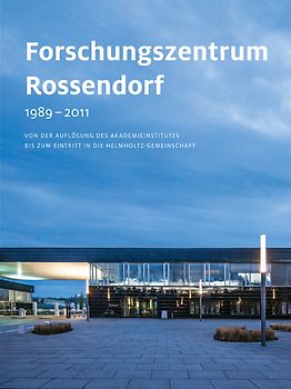 Forschungszentrum Rossendorf 1989–2011