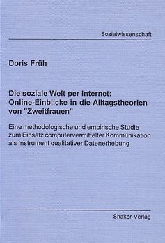 Die soziale Welt per Internet: Online-Einblicke in die Alltagstheorien von "Zweitfrauen"