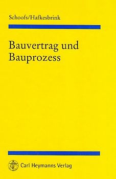 Bauvertrag und Bauprozess