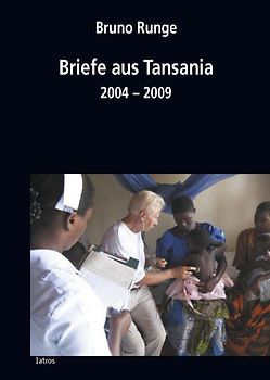 Briefe aus Tansania - 2004−2009
