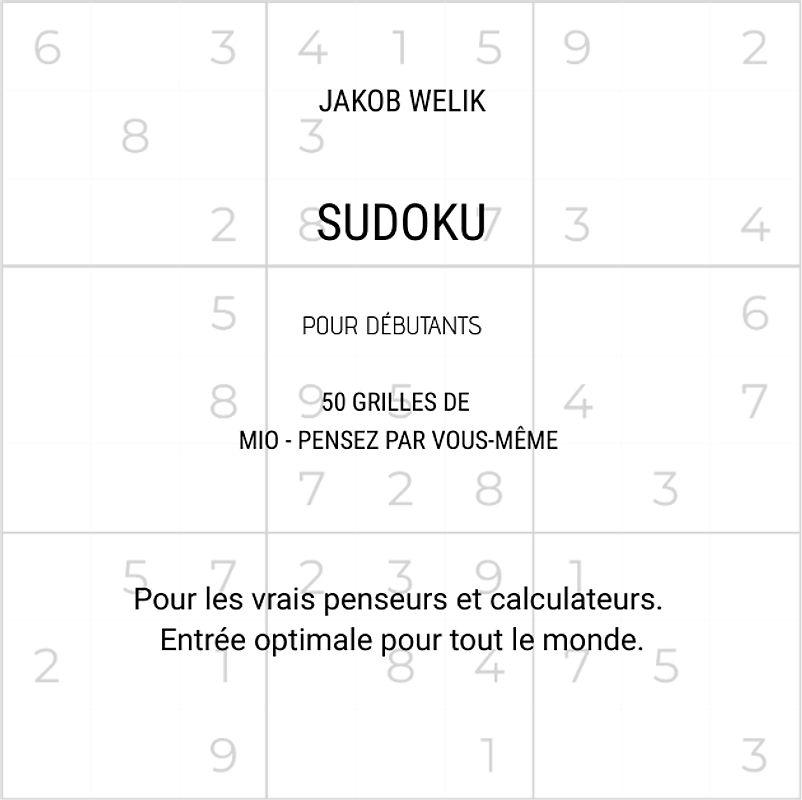 Sudoku pour débutants - 50 grilles de Mio - pensez par vous-même