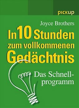 In 10 Stunden zum vollkommenen Gedächtnis
