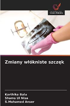 Zmiany w¿ókniste szcz¿k