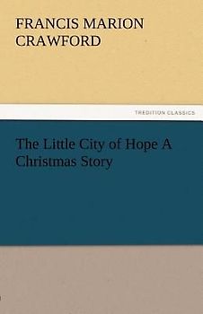 The Little City of Hope A Christmas Story