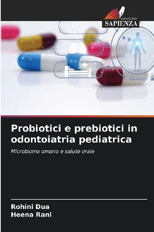 Probiotici e prebiotici in odontoiatria pediatrica