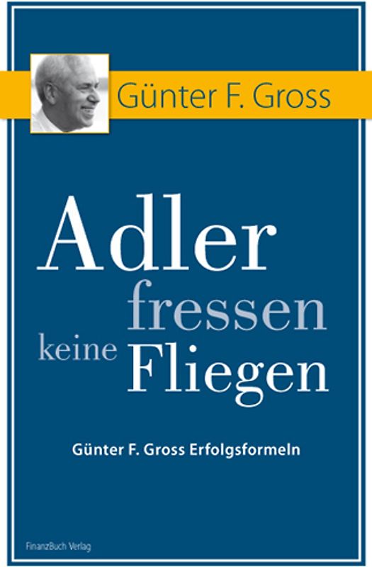 Adler fressen keine Fliegen