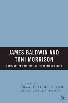 James Baldwin and Toni Morrison: Comparative Critical and Theoretical Essays