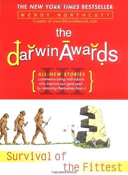 The Darwin Awards 3 - Wendy Northcutt