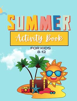 Summer Activity Book for Kids 8-12: Maze | Word Search | Coloring | Find the difference | Pages for drawings | Tracing (Activity Books for Children, Band 5)