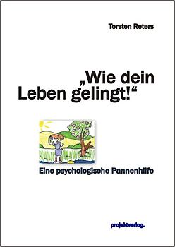 Wie dein Leben gelingt!