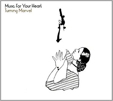Music for Your Heart - Turning Marvel