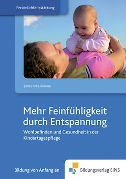 Mehr Feinfühligkeit durch Entspannung