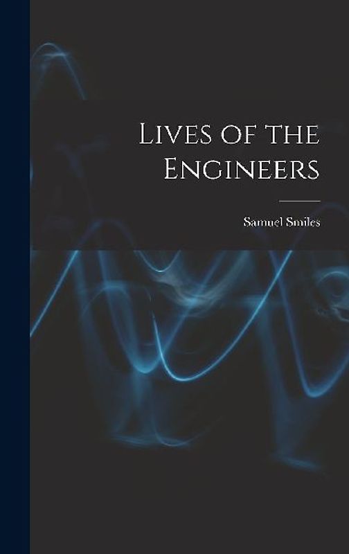 Lives of the Engineers