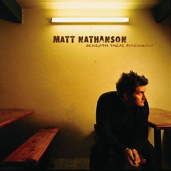 Matt Nathanson - Beneath These Fireworks
