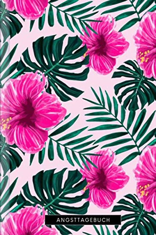 Angsttagebuch: Als Selbsthilfe zum Ausfüllen & Ankreuzen zur SCHNELLEN Erfassung von Angst- & Panikattacken mit Angstlevel + Symptome + Erste Anzeichen + uvm | Motiv: Tropen