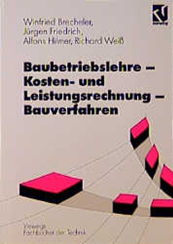 Baubetriebslehre — Kosten- und Leistungsrechnung — Bauverfahren