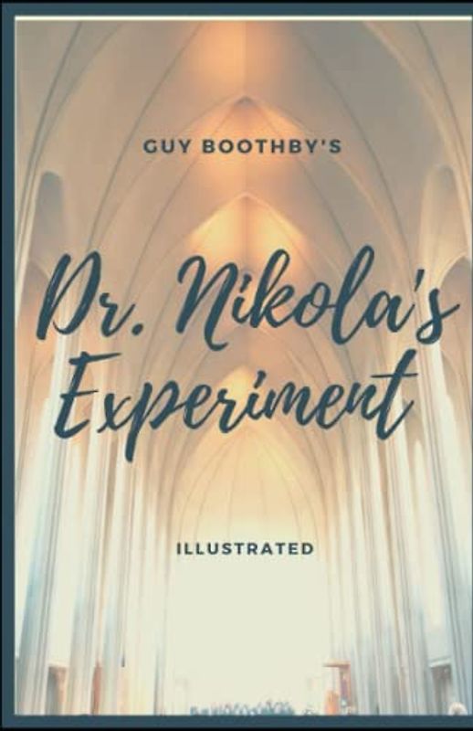 Dr. Nikola's Experiment Illustrated