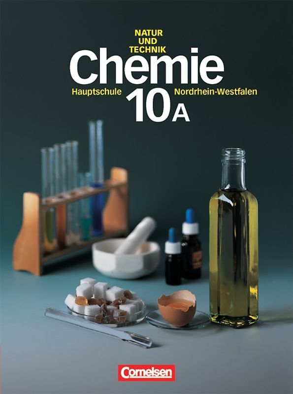 Natur und Technik - Chemie (Ausgabe 2001) - Hauptschule Nordrhein-Westfalen / Band 10A: 10. Schuljahr - Schülerbuch