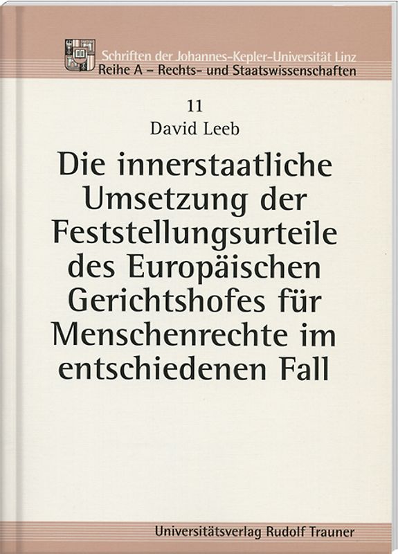 Die innerstaatliche Umsetzung der Feststellungsurteile des Europäischen Gerichtshofes für Menschenrechte im entschiedenen Fall