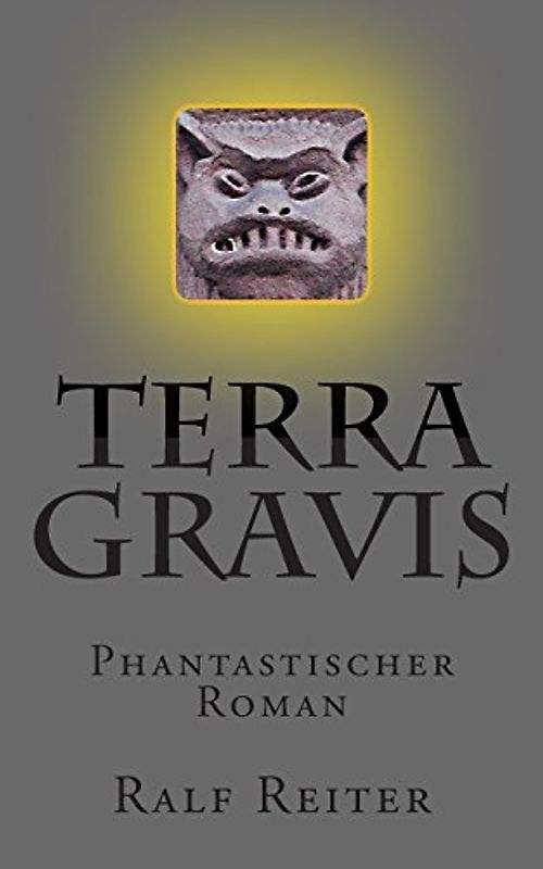Terra Gravis: Roman - Reiter, Ralf