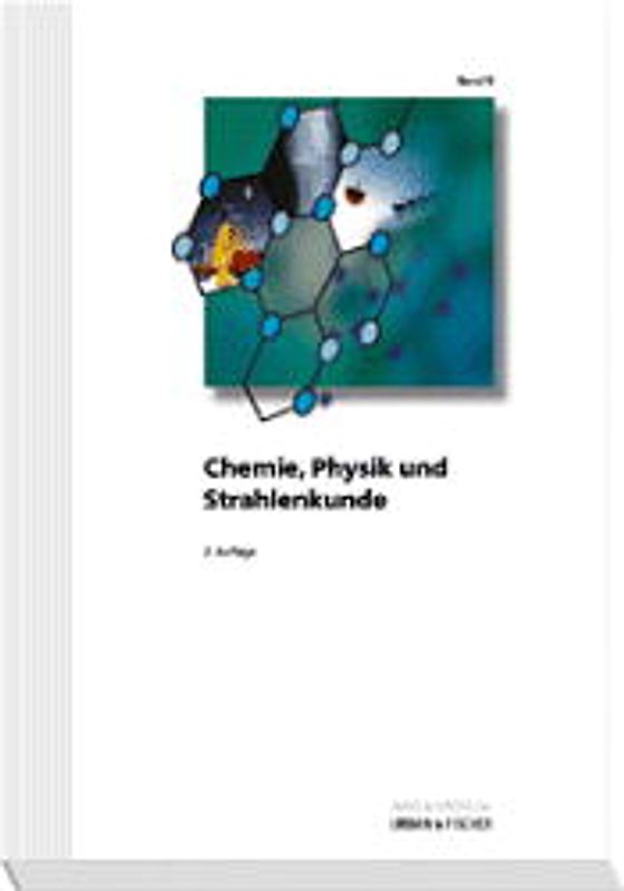 Chemie, Physik und Strahlenkunde