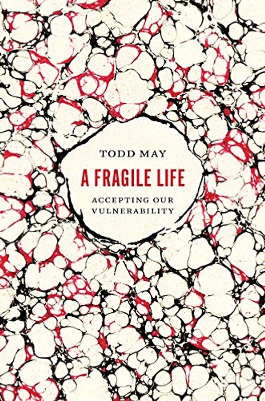 A Fragile Life: Accepting Our Vulnerability