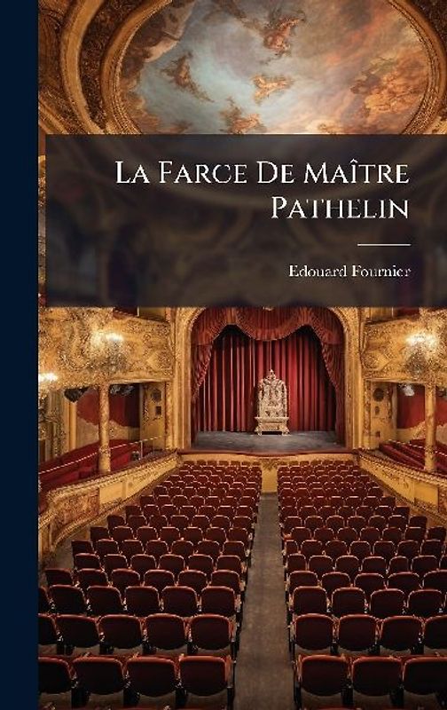 La Farce De MaÃ(R)tre Pathelin