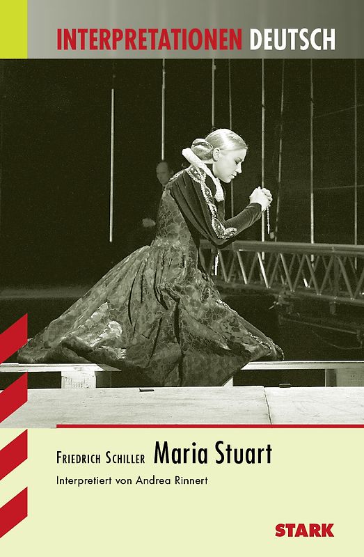 STARK Interpretationen Deutsch - Schiller: Maria Stuart