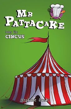 Mr Pattacake Joins the Circus