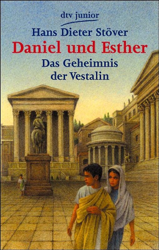 Daniel und Esther. Das Geheimnis der Vestalin