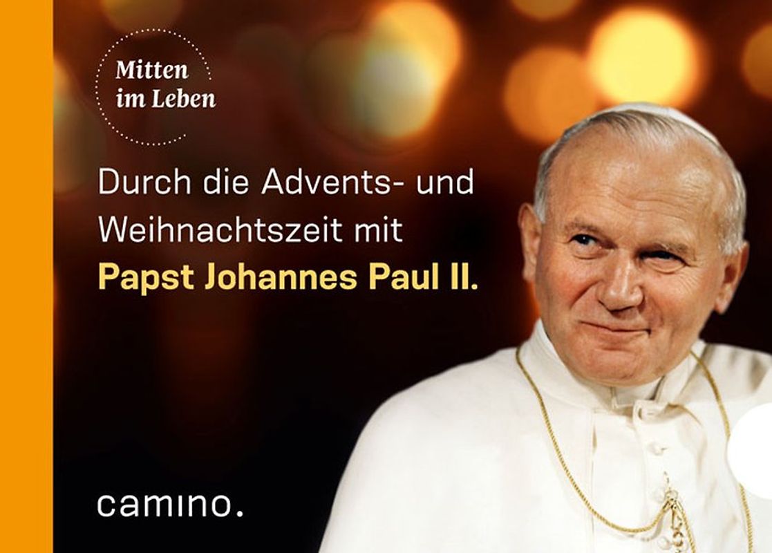 Die Advents- und Weihnachtszeit mit Papst Johannes Paul II.