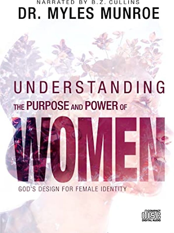 Understanding the Purpose and Power of Women