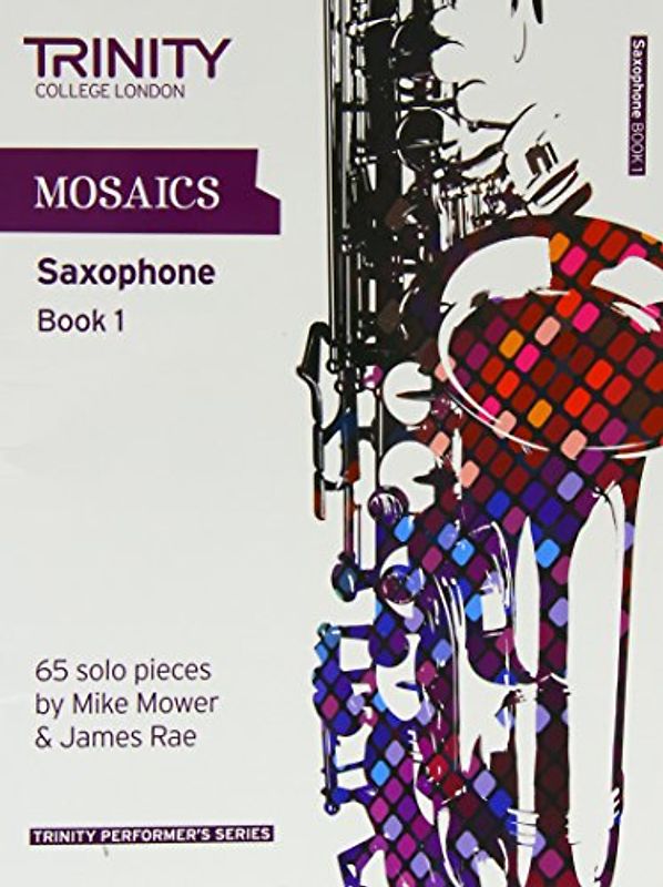 Mosaics Saxophone Book 1: Saxophone Teaching Material