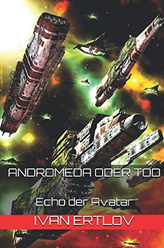Andromeda oder Tod: Echo der Avatar (Avatar Reihe, Band 6)
