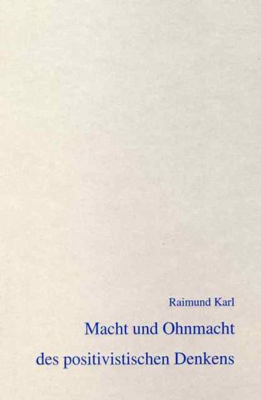 Macht und Ohnmacht des positivistischen Denkens