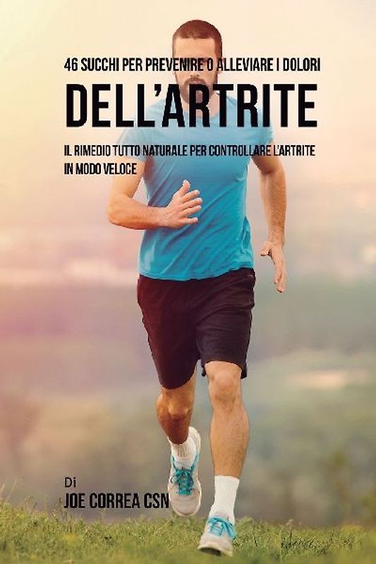 46 Succhi per prevenire o alleviare i dolori dell'artrite