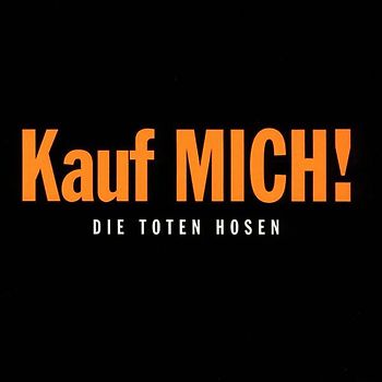 die Toten Hosen - Kauf Mich