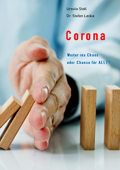 Corona – Weiter ins Chaos oder Chance für ALLE?
