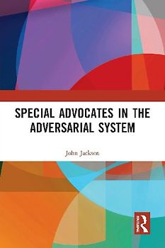 Special Advocates in the Adversarial System