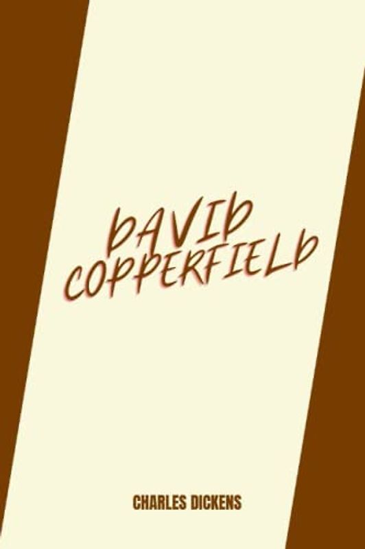 david copperfield by Charles Dickens
