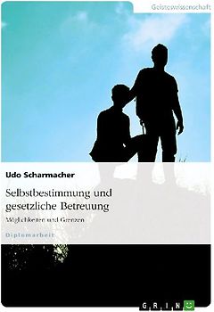 Selbstbestimmung und gesetzliche Betreuung