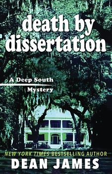Death by Dissertation (A Deep South Mystery)