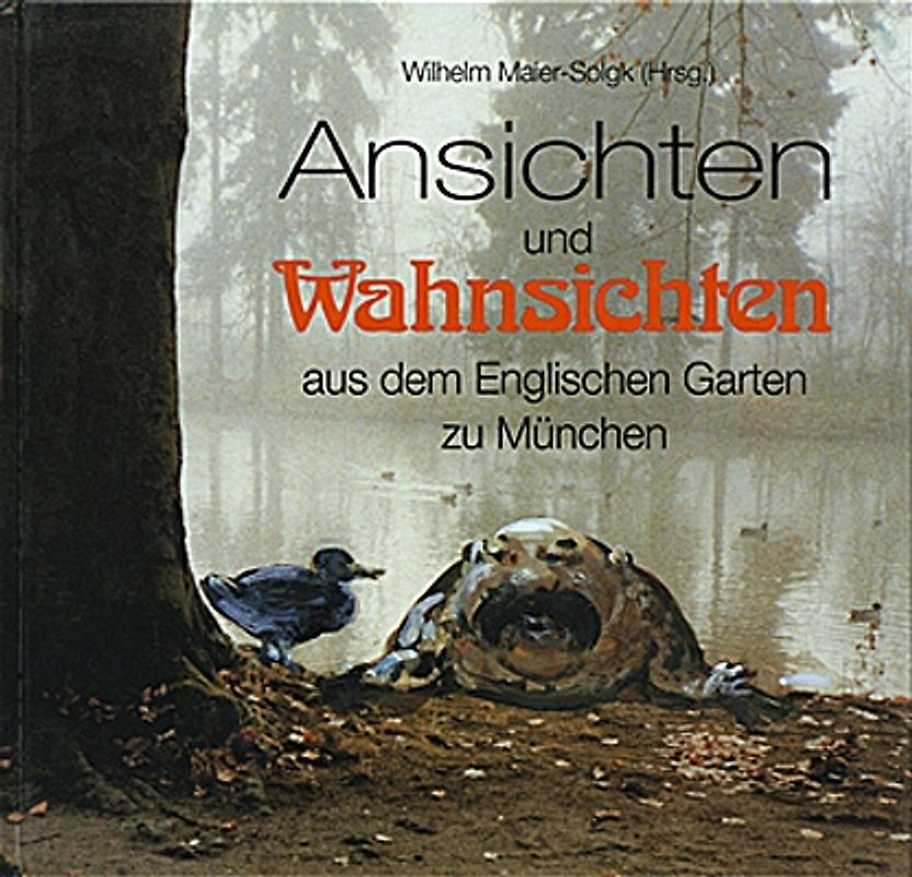 Ansichten - Wahnsichten aus dem Englischen Garten zu München