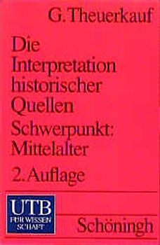 Einführung in die Interpretation historischer Quellen. Schwerpunkt: Mittelalter