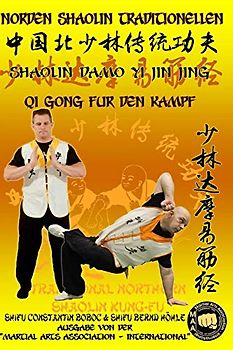 Shaolin QiGong fur den Kampf - Shaolin DaMo Yi Jin Jing (Shaolin Kung Fu Enzyklopädie, Band 10)
